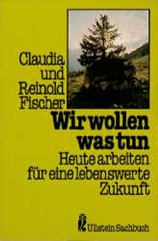 Wir wollen was tun. Heute arbeiten für eine lebenswerte Zukunft