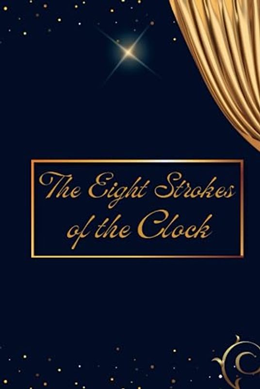 The Eight Strokes of the Clock