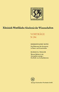 Das Phänomen der Symmetrie in Natur- und Arzneistoffen. Warum Methan in der Atmosphäre ansteigt - Die Rolle von Archaebakterien