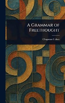 A Grammar of Freethought