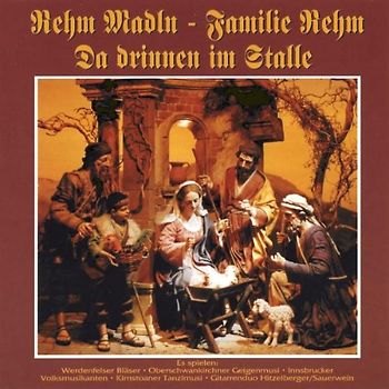 Rehm Madln - Da Drinnen im Stalle