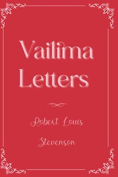 Vailima Letters: Eleganse Edition