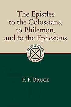 The Epistles to the Colossians, to Philemon, and to the Ephesians