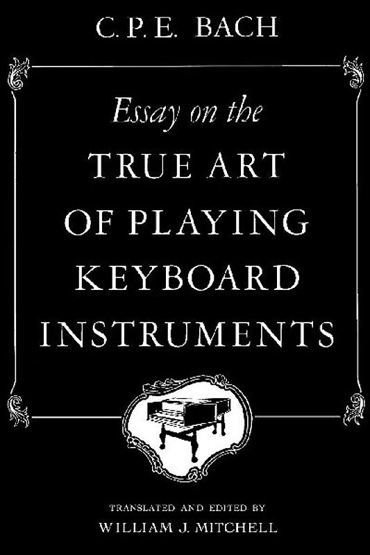 Essay on the True Art of Playing Keyboard Instruments