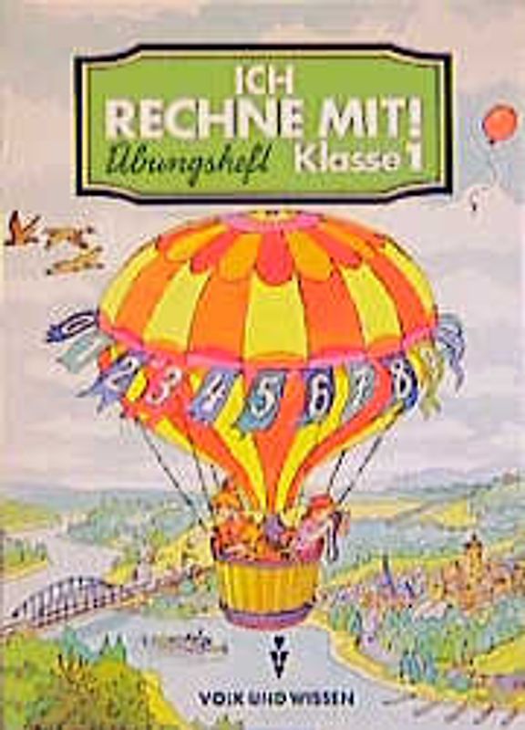 Ich rechne mit!. Übungsheft - bisherige Schreibweise