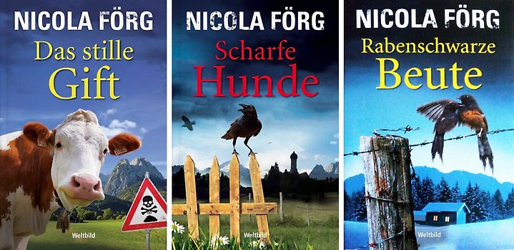 Das stille Gift / Scharfe Hunde / Rabenschwarze Beute - Nicola Förg [Gebundene Ausgabe, Weltbild, 3 Bände]