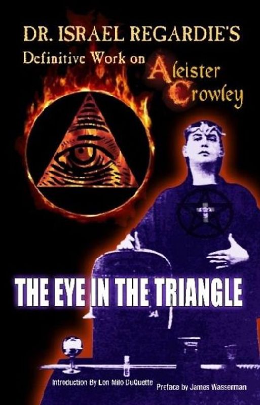 Dr Israel Regardie's Definitive Work on Aleister Crowley
