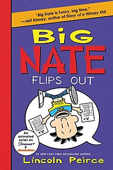 Big Nate Flips Out (Big Nate, 5)