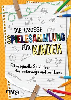 Die große Spielesammlung für Kinder
