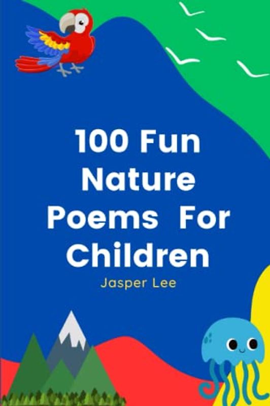 100 Fun Nature Poems For Children