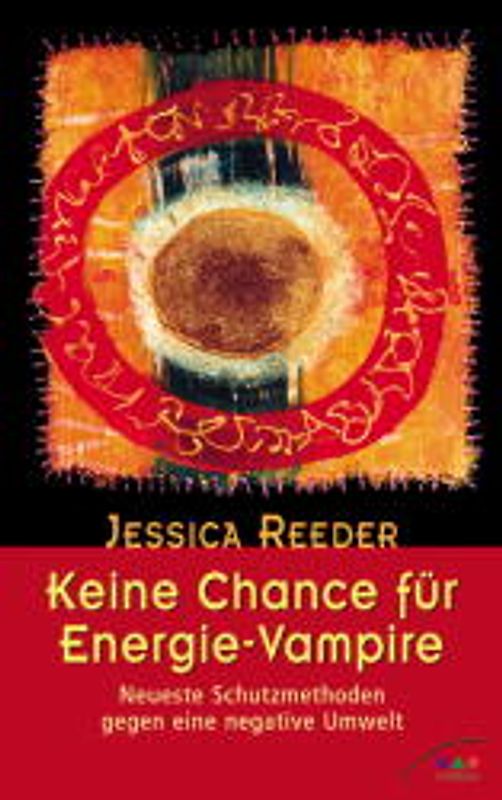 Keine Chance für Engergie-Vampire. Neuseste Schutzmethoden gegen eine negative Umwelt