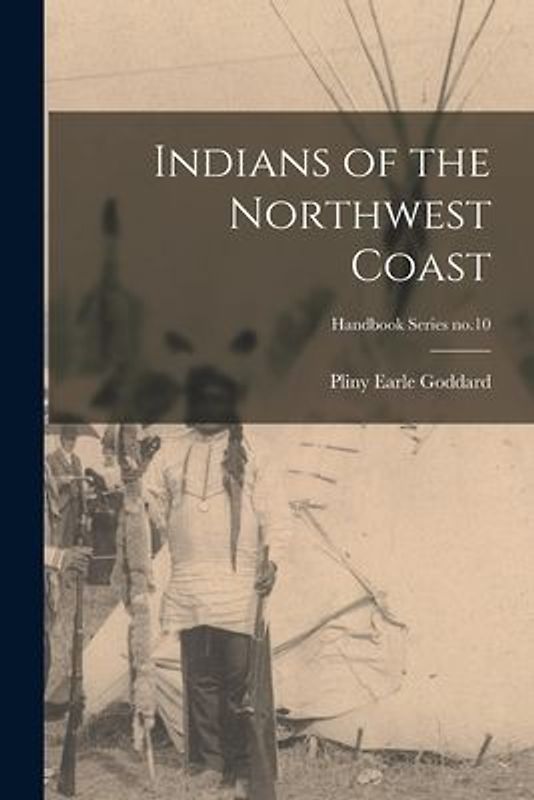 Indians of the Northwest Coast; Handbook Series no.10
