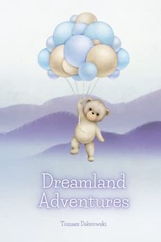 Dreamland Adventures: 10 Magical Adventures in One Storybook for Kids