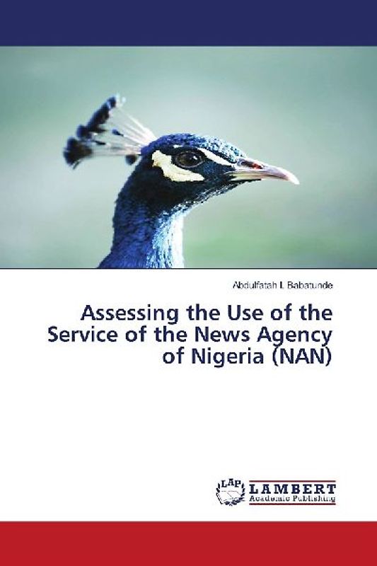 Assessing the Use of the Service of the News Agency of Nigeria (NAN)