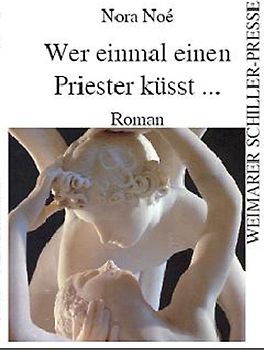 Wer einmal einen Priester küsst ...