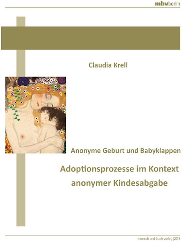 Anonyme Geburt und Babyklappen - Adoptionsprozesse im Kontext anonymer Kindesabgabe