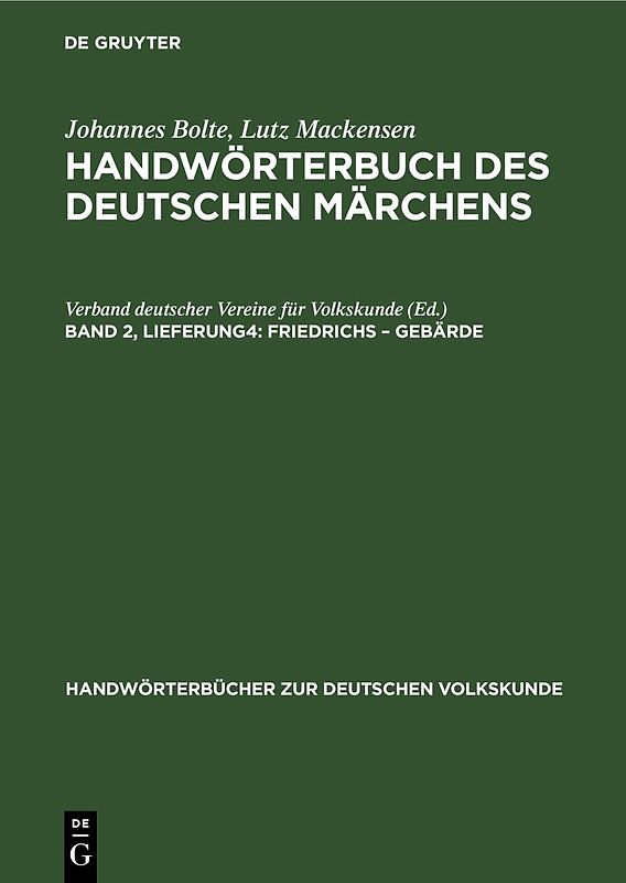 Johannes Bolte; Lutz Mackensen: Handwörterbuch des deutschen Märchens / Friedrichs – Gebärde