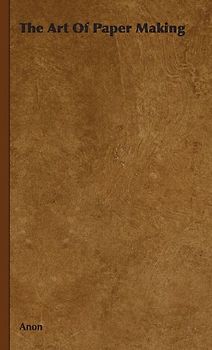 The Art Of Paper Making