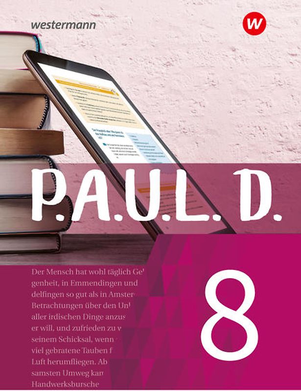 P.A.U.L. D. - Persönliches Arbeits- und Lesebuch Deutsch - Für Gymnasien und Gesamtschulen - Neubearbeitung
