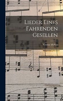 Lieder Eines Fahrenden Gesellen