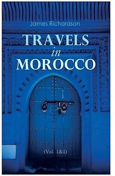Travels in Morocco (Vol. 1&2)
