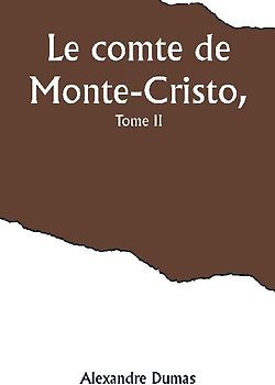 Le comte de Monte-Cristo, Tome II