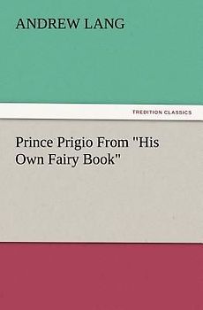 Prince Prigio From "His Own Fairy Book"