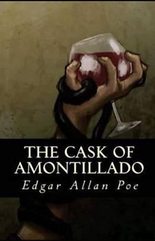 The Cask of Amontillado Illustrated