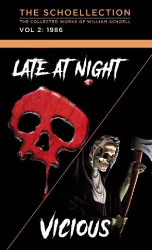 The Collected Works of William Schoell - Vol 2: Late At Night / Vicious (The Schoellection - The Collected Works of William Schoell, Band 2)