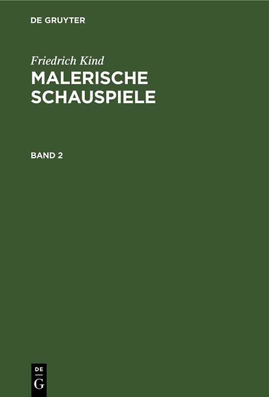 Friedrich Kind: Malerische Schauspiele / Malerische Schauspiele