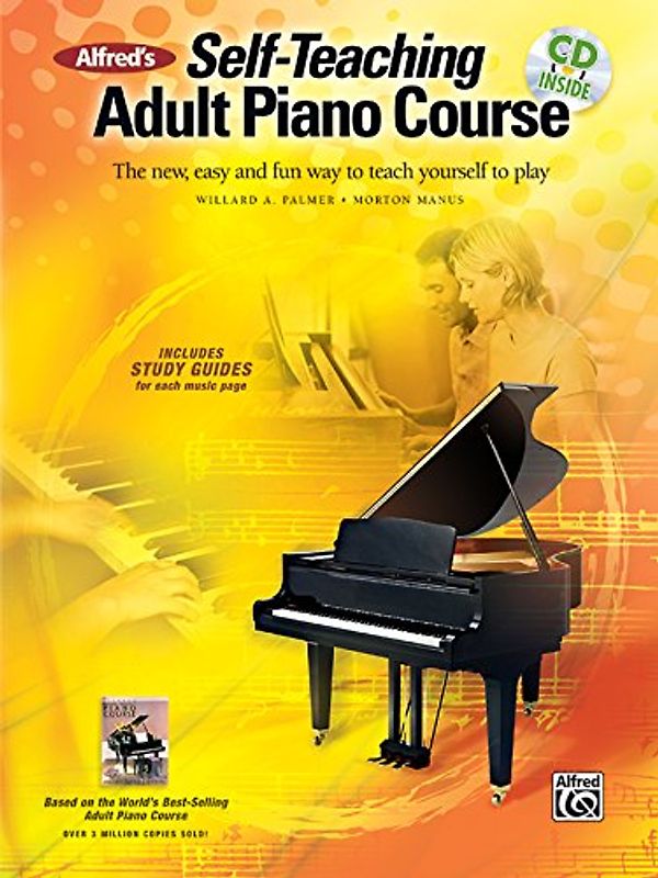 Alfred's Self-Teaching Adult Piano Course: The New, Easy and Fun Way to Teach Yourself to Play, Book & CD (Abpl) - Palmer, Willard A.