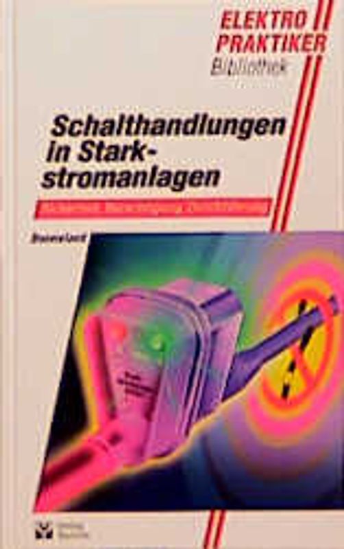 Schalthandlungen in Starkstromanlagen