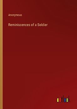 Reminiscences of a Soldier