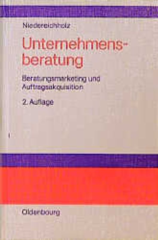 Unternehmensberatung. Beratungsmarketing und Auftragsakquisition