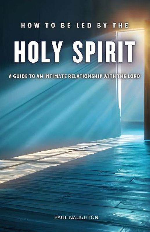 How to be Led by the Holy Spirit