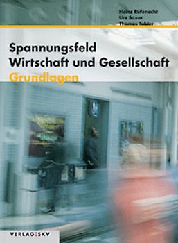 Spannungsfeld Wirtschaft und Gesellschaft