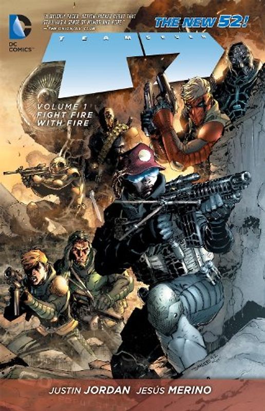 The New 52: Team 7: Vol. 1 - Fight Fire With Fire - Justin Jordan [Softcover]