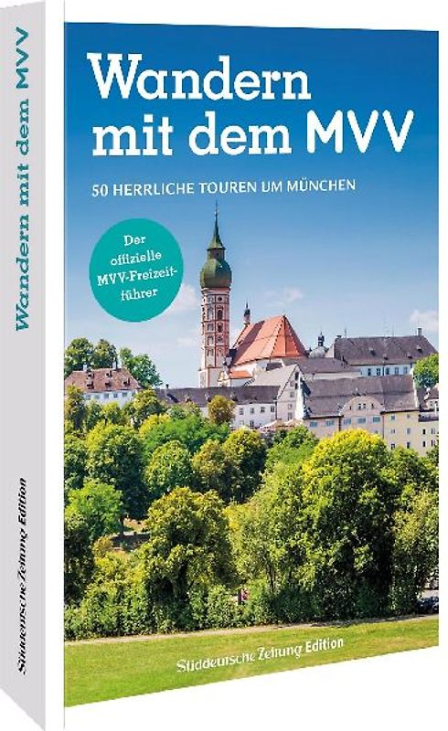 Der offizielle MVV-Freizeitführer Wandern mit dem MVV
