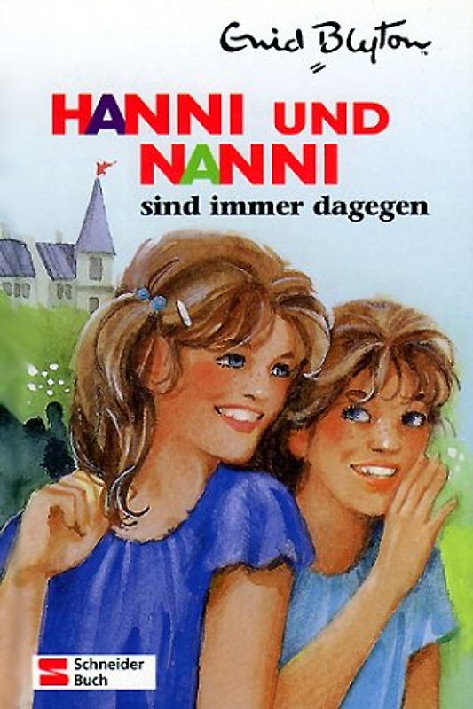 Hanni und Nanni sind immer dagegen