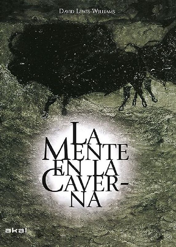 La mente en la caverna : la conciencia y los orígenes del arte