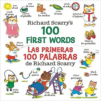 Richard Scarry's 100 First Words/Las primeras 100 palabras de Richard Scarry: Bilingual Edition