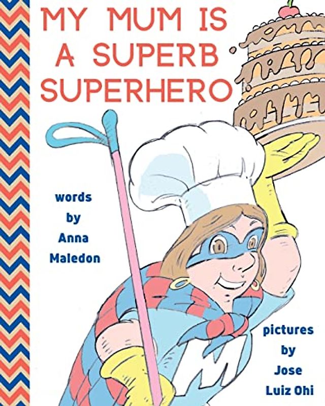 My Mum is a Superb Superhero (Jolly Good Picture Books)