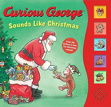 Curious George Sounds Like Christmas Sound Book