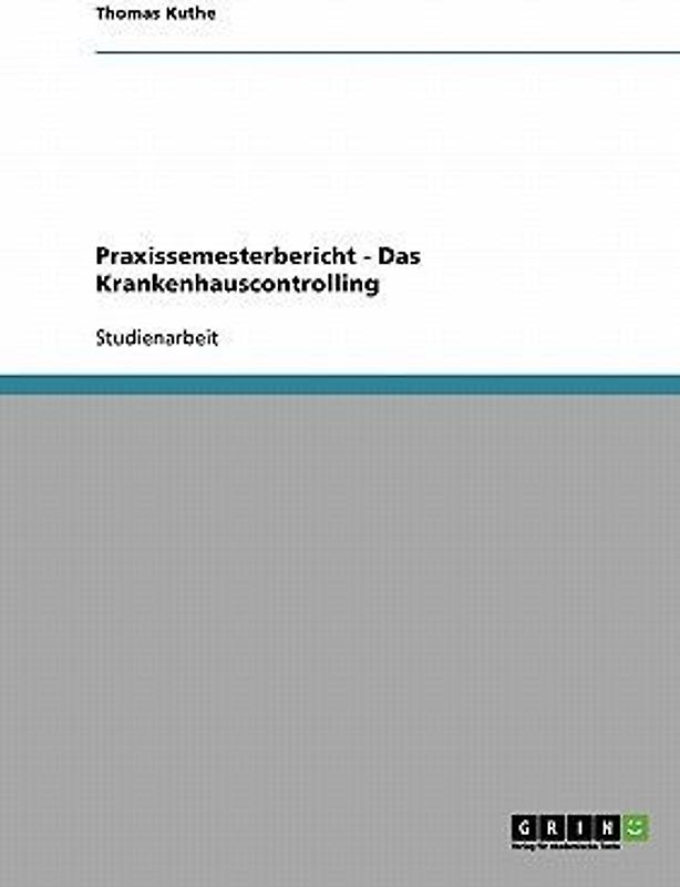 Praxissemesterbericht - Das Krankenhauscontrolling