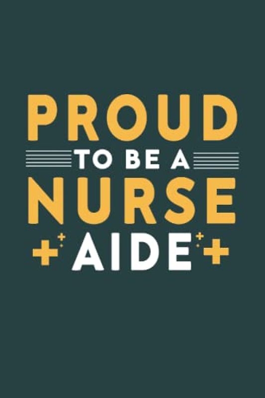 proud to be a nurse aide notebook: perfect Gift notebook for Nursing Student Future, Nurse Life, Cute Carrots Notebook For Boys, girls / Lined Journal Notebook 6.9 inches - 120 pages