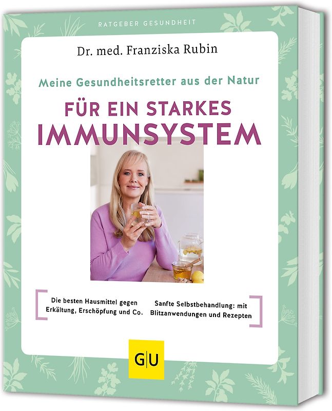 Meine Gesundheitsretter aus der Natur für ein starkes Immunsystem