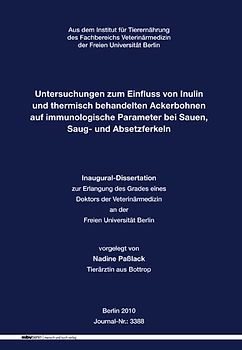 Untersuchungen zum Einfluss von Inulin und thermisch behandelten Ackerbohnen auf immunologische Parameter bei Sauen, Saug- und Absetzferkeln