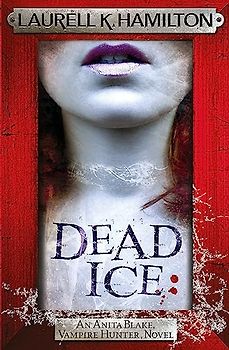 Dead Ice - Hamilton, Laurell K.