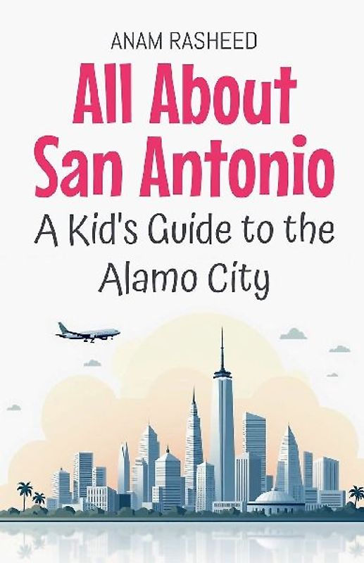 All About San Antonio
