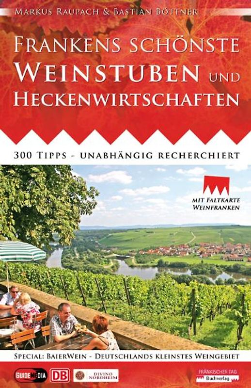 Frankens schönste Weinstuben und Heckenwirtschaften